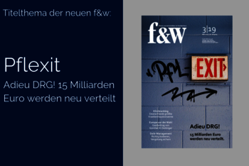 Pflexit. Adieu DRG! 15 Milliarden Euro werden neu verteilt.