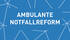 Ambulante Notfallversorgung: Reform und INZ im Fokus