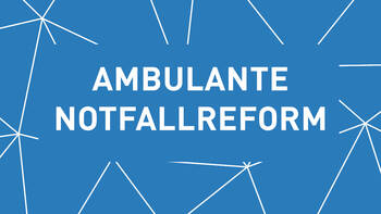 Ambulante Notfallversorgung: Reform und INZ im Fokus