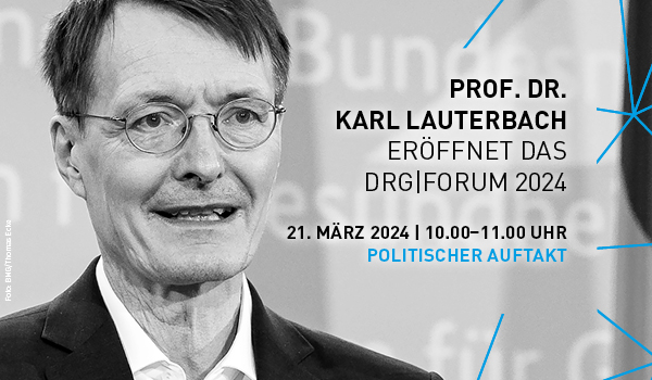 Bundesgesundheitsminister Karl Lauterbach eröffnet das DRG | FORUM 2024 Bundesgesundheitsminister Karl Lauterbach eröffnet das DRG | FORUM 2024