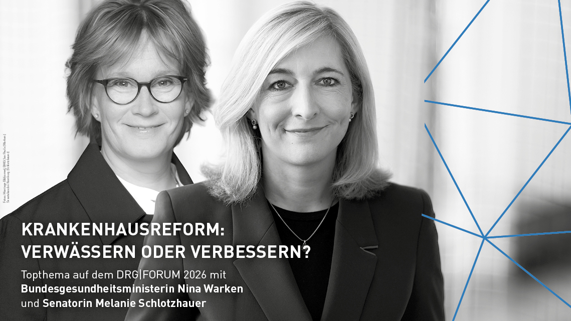 Bundesgesundheitsministerin Nina Warken und Senatorin Melanie Schlotzhauer - Top-Thema Krankenhausreform auf dem DRG-Forum DRG26_Warken_Schlotzhauer_NL_1139x641px.jpg